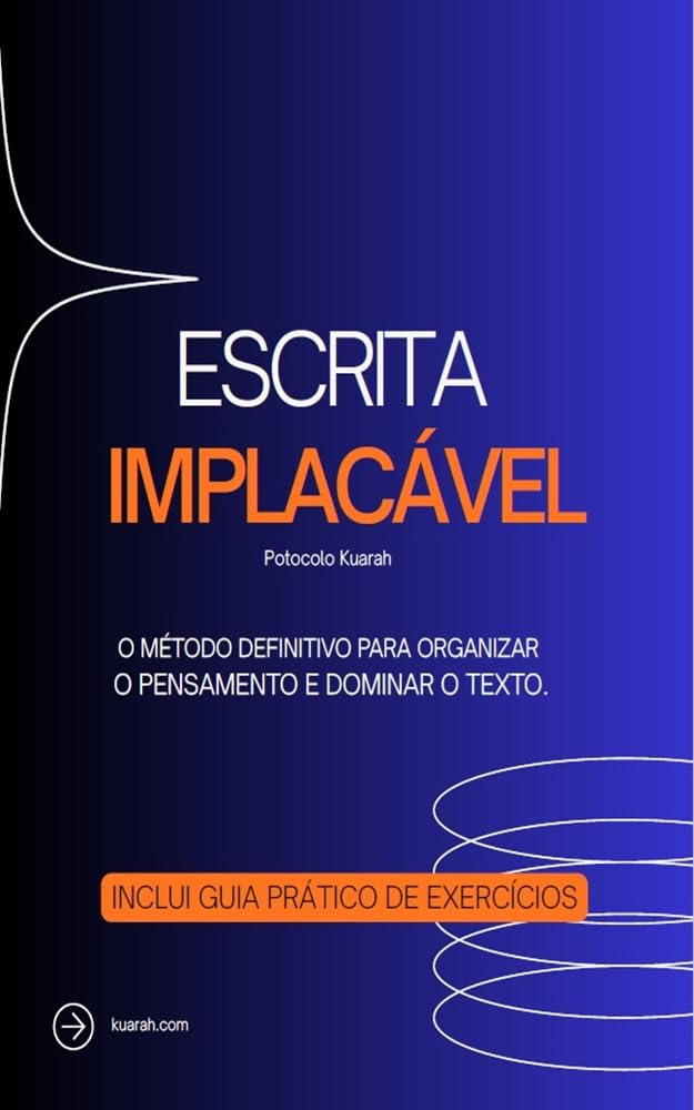 ESCRITA IMPLACÁVEL: O método definitivo para organizar o pensamento e o texto baixar livro de graça