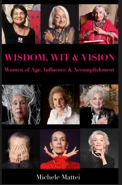 ler totalmente WISDOM, WIT & VISION: Women of Age, Influence and Accomplishment. (English Edition)