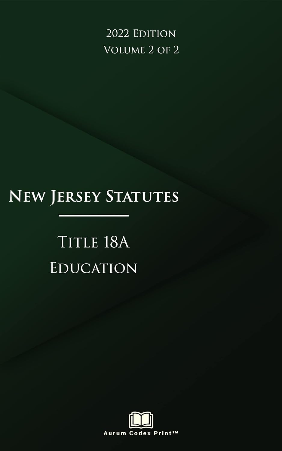 New Jersey Statutes Title 18A Education 2022 Edition (Volume 2 of 2) (English Edition)