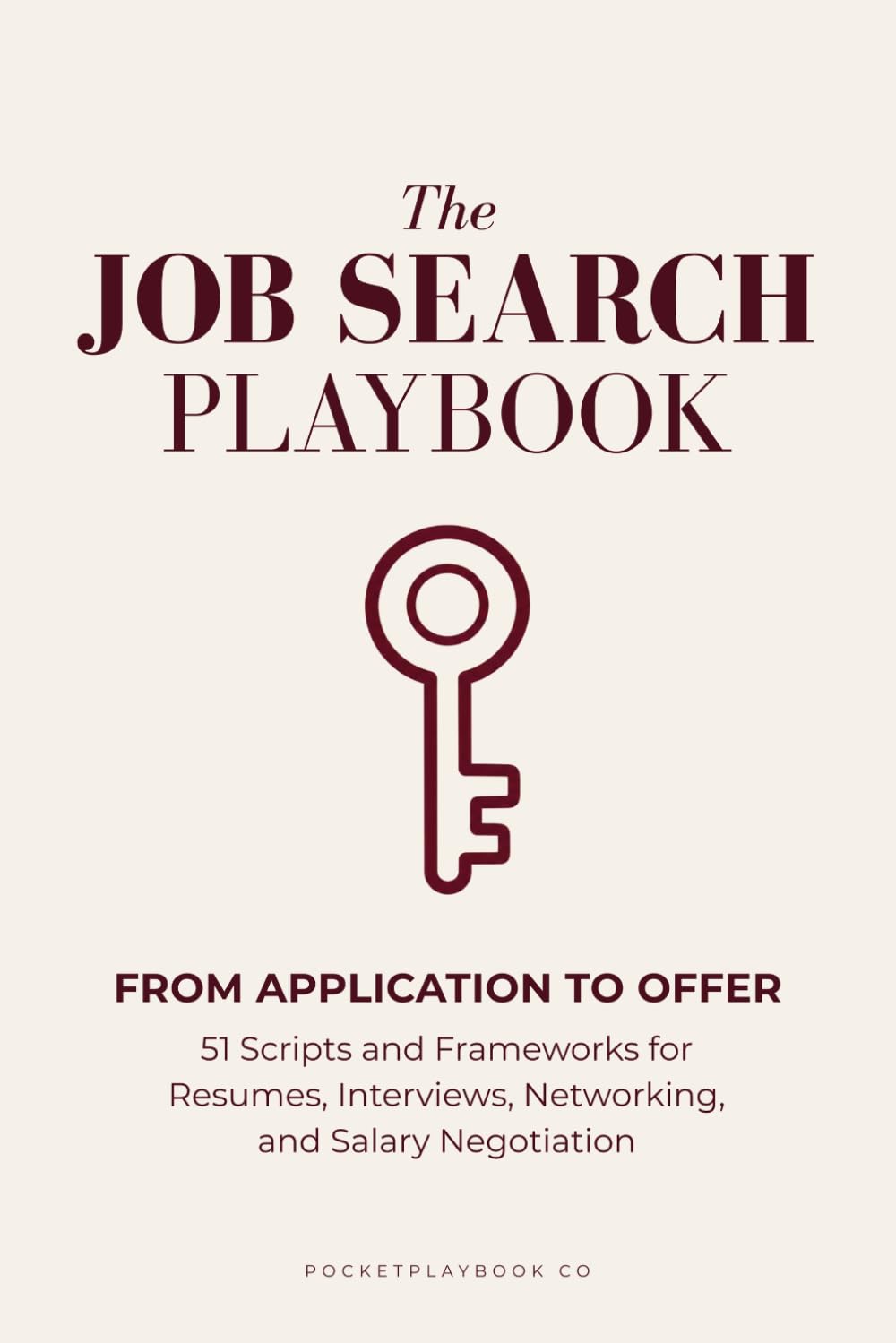 The Job Search Playbook: From Application to Offer: 51 Scripts and Frameworks for Resumes, Interviews, Networking, and Salary Negotiation (PocketPlaybook) baixar livro de graça