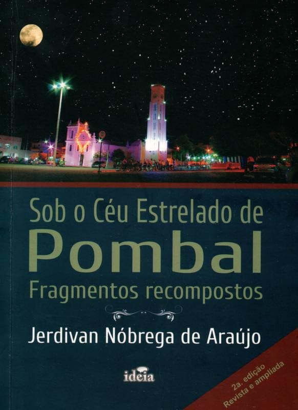 SOB O CÉU ESTRELADO DE POMBAL: FRAGMENTOS RECOMPOSTOS baixar livro de graça