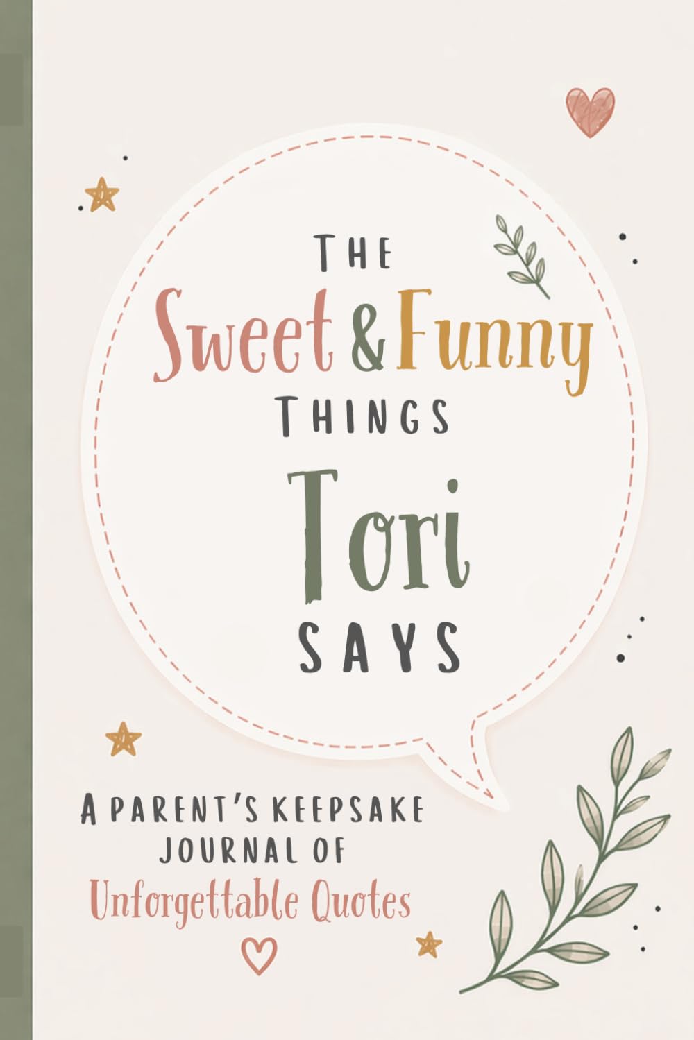 ler totalmente The Sweet & Funny Things Tori Says: A Parents’ Keepsake Journal of Unforgettable Quotes