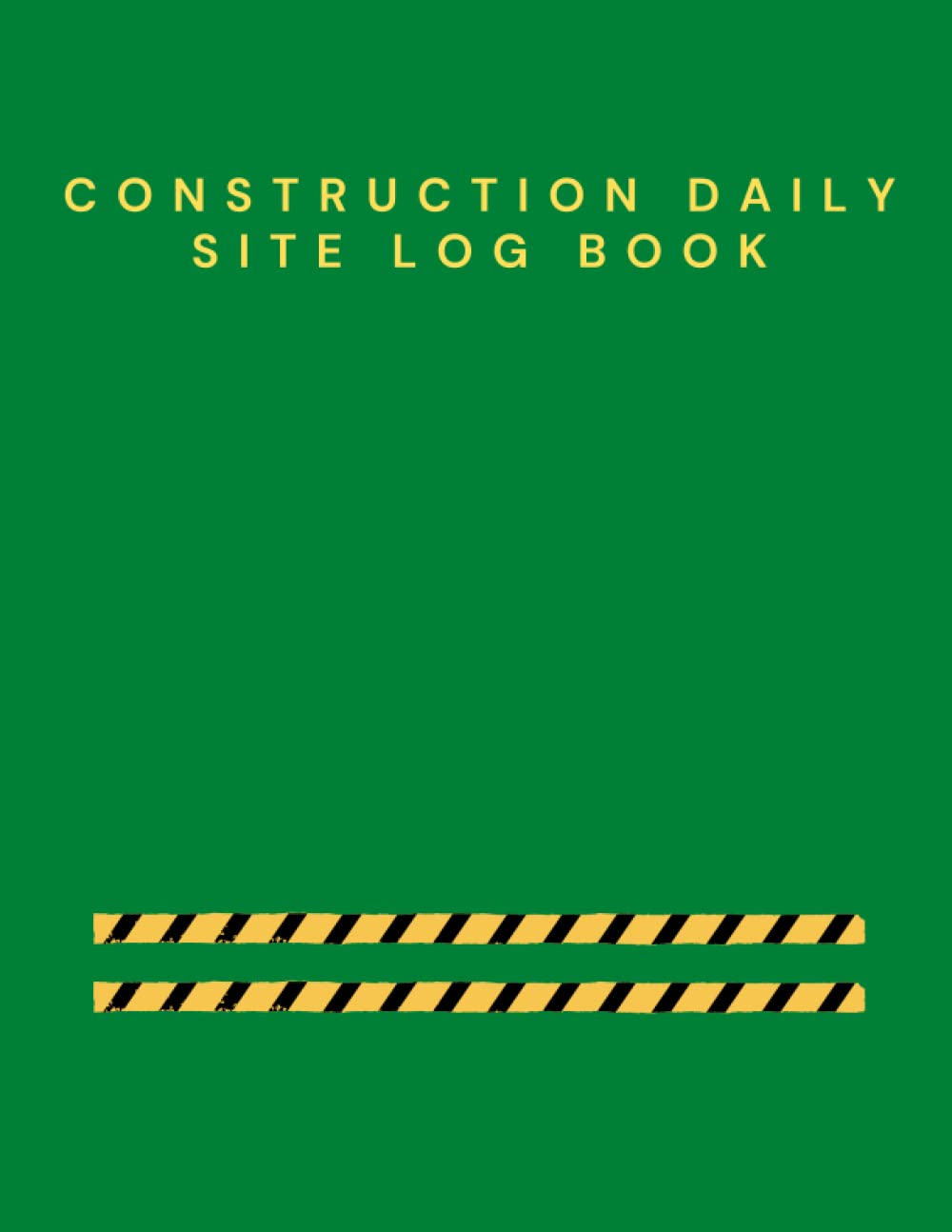 ler totalmente Construction daily site log book: Construction maintenance daily log book for foreman, Record daily Job site project report