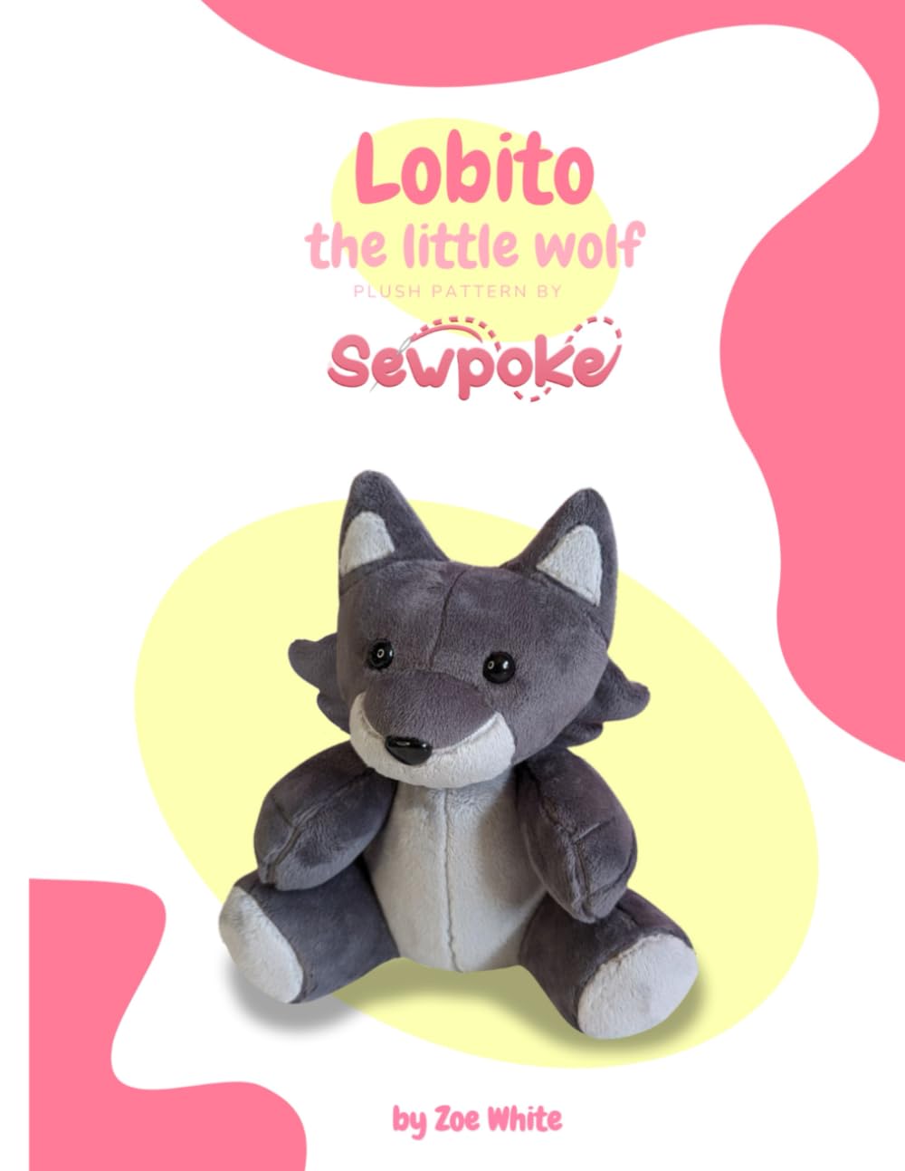 ler totalmente Lobito the Little Wolf: Plush Pattern: Learn to make plushies with this little wolf pattern!