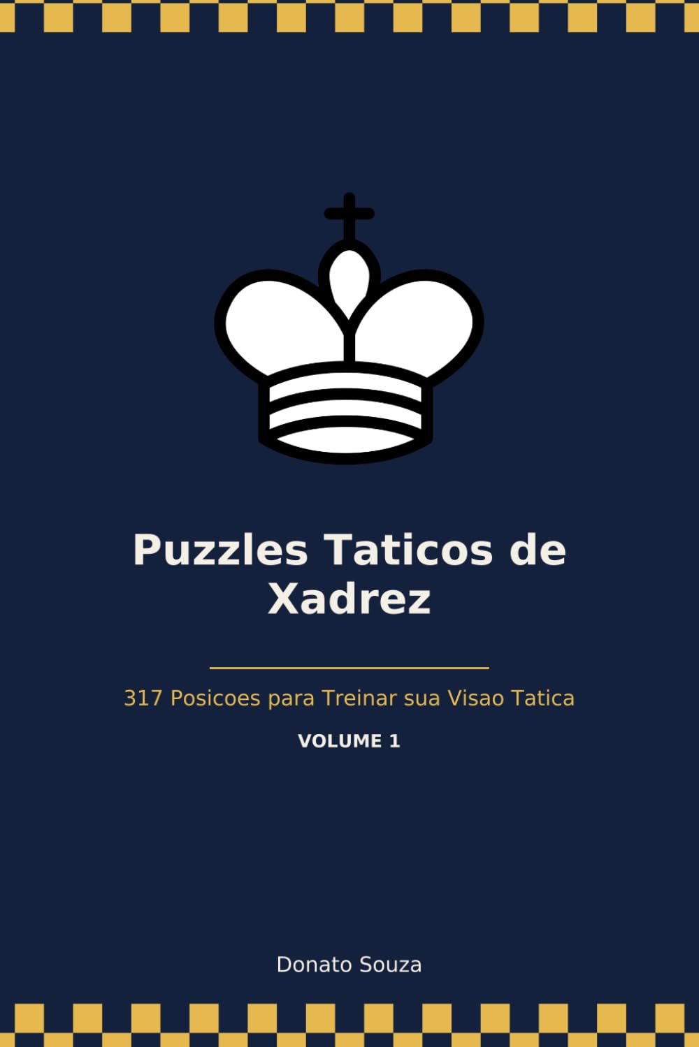 capítulo por capítulo baixar Puzzles Táticos de Xadrez: 317 Posições para Treinar sua Visão Tática — Do Mate em 1 ao Mate em 2 (Portuguese Edition)