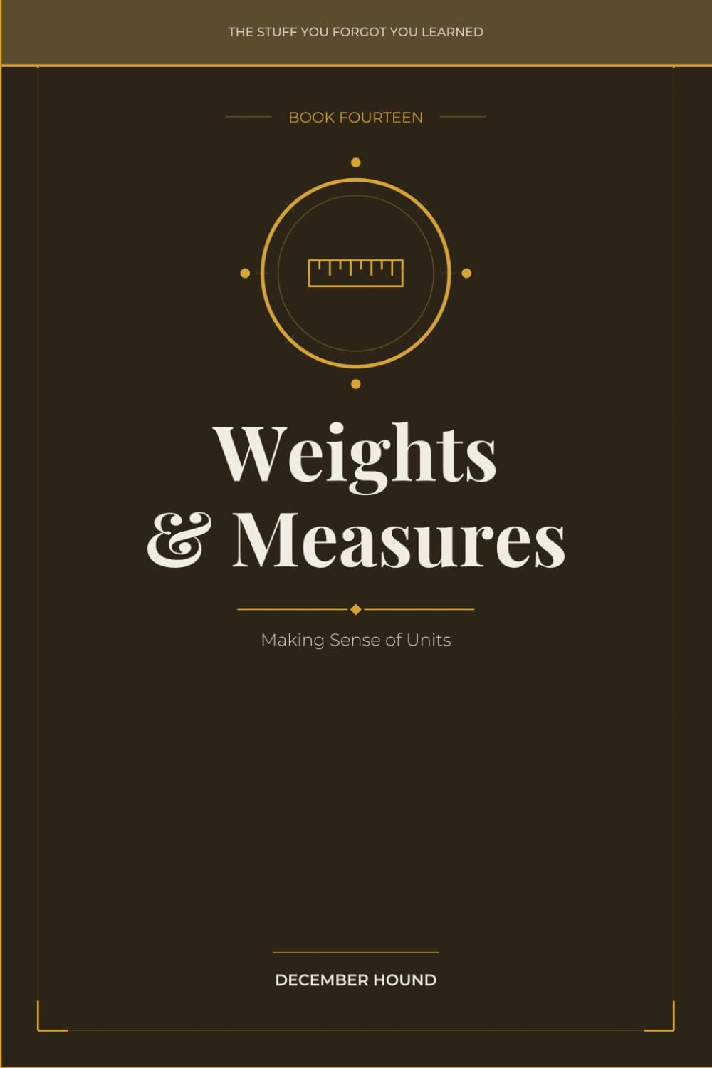 Weights & Measures: Making Sense of Units: 14 baixar o livro de graça