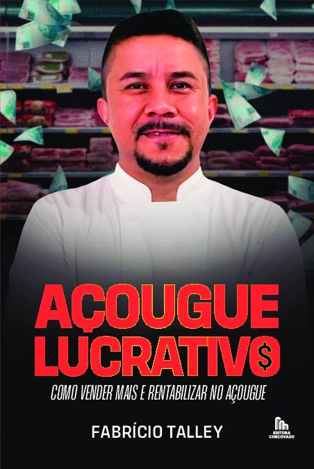 Açougue Lucrativo: Como Vender Mais E Rentabilizar No Açougue (Volume 1) baixar livro de graça