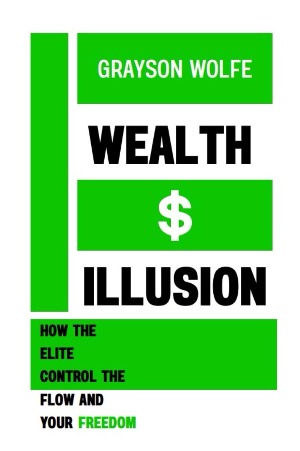 Wealth Illusion: How the Elite Control the Flow and Your Freedom baixar livro de graça