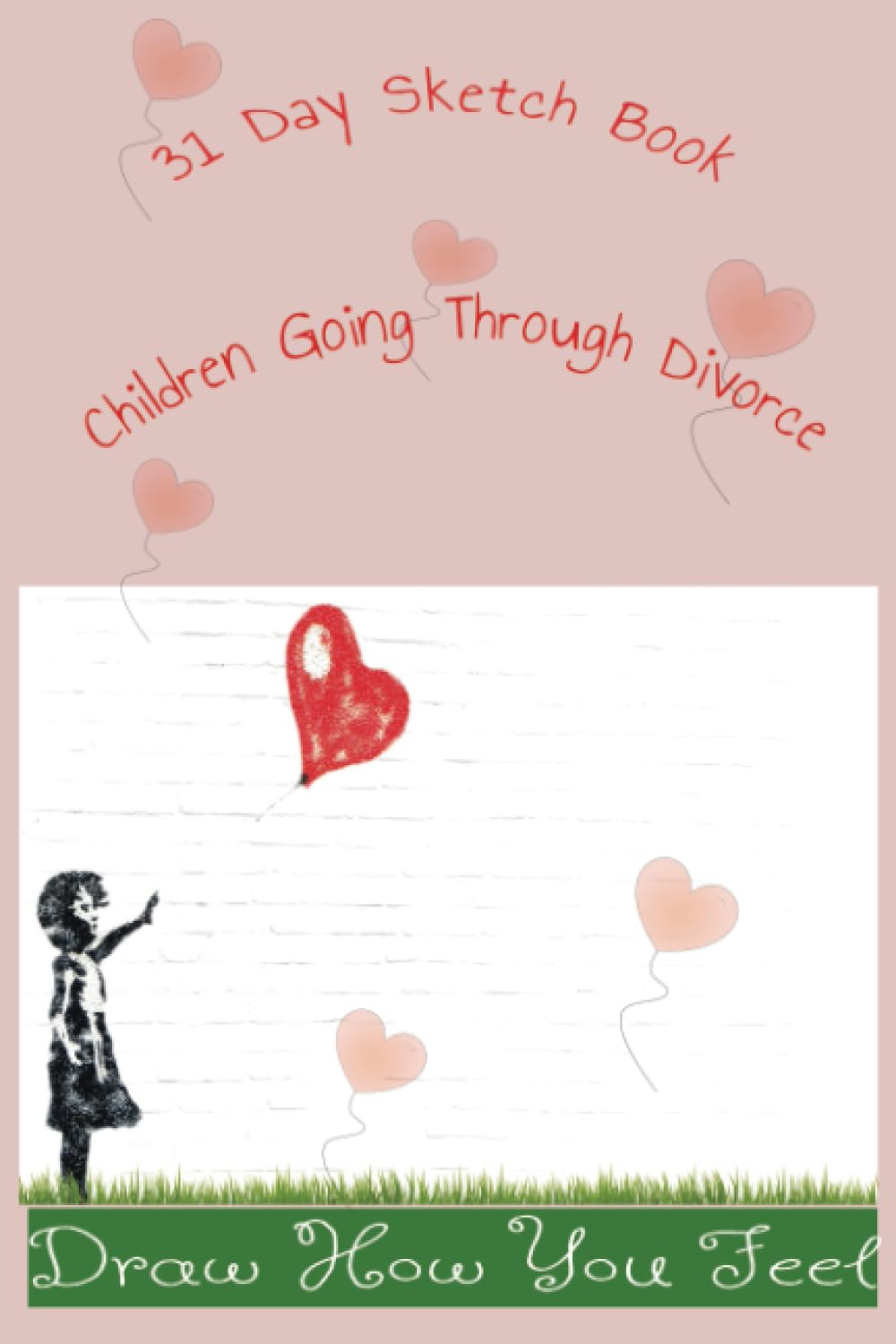 Divorce Diary For Children: It's Not Your Fault