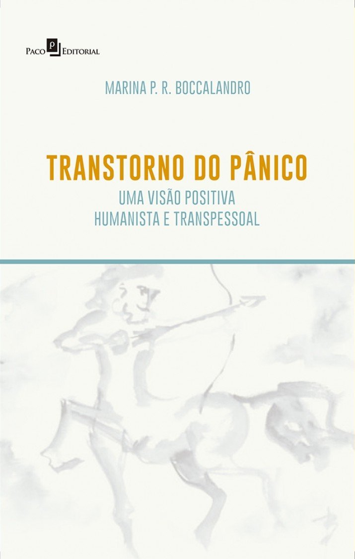 Transtorno do Pânico: uma Visão Positiva, Humanista e Transpessoal baixar o livro de graça