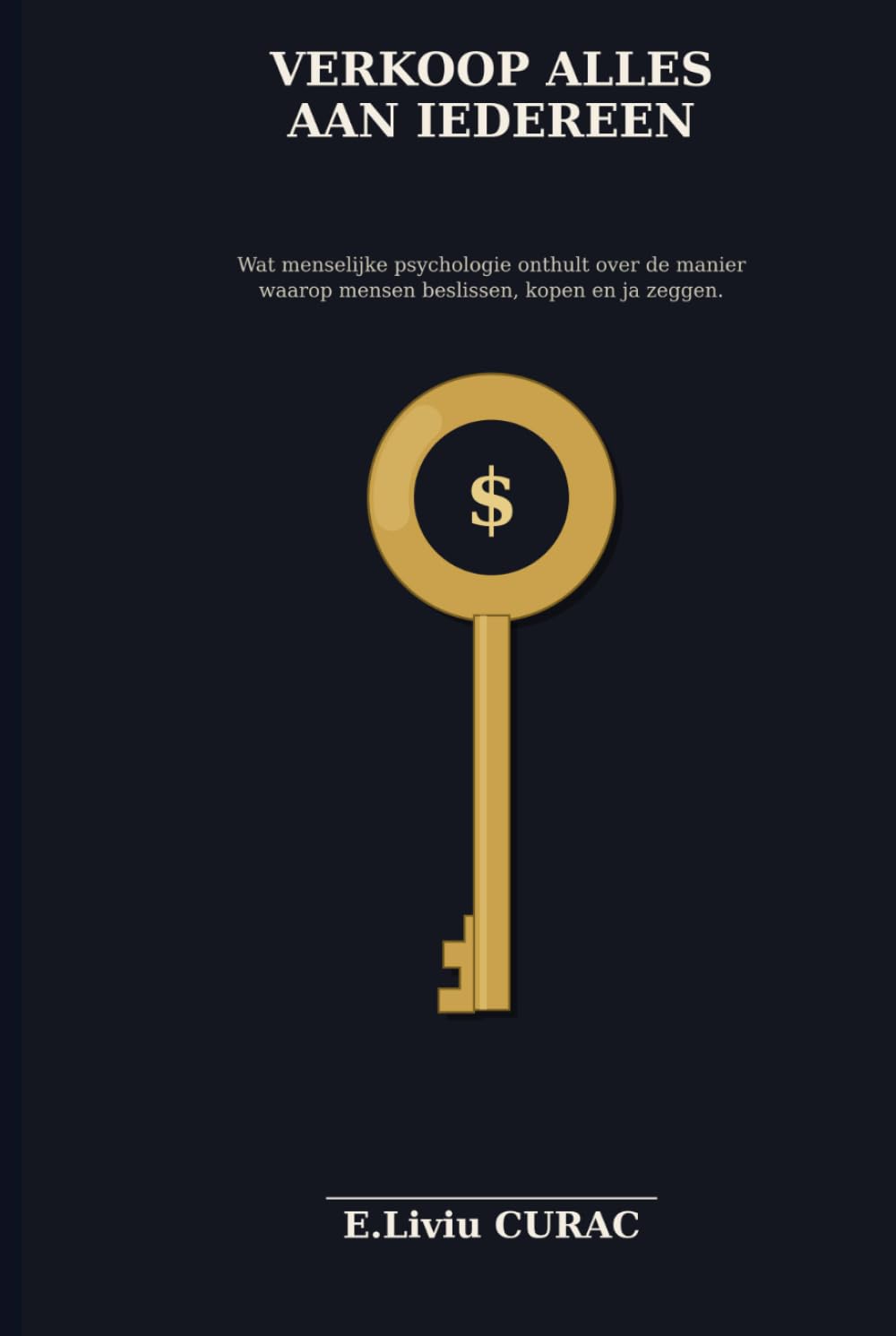 VERKOOP ALLES AAN IEDEREEN: Wat menselijke psychologie onthult over de manier waarop mensen beslissen, kopen en ja zeggen (Dutch Edition) baixar o livro de graça