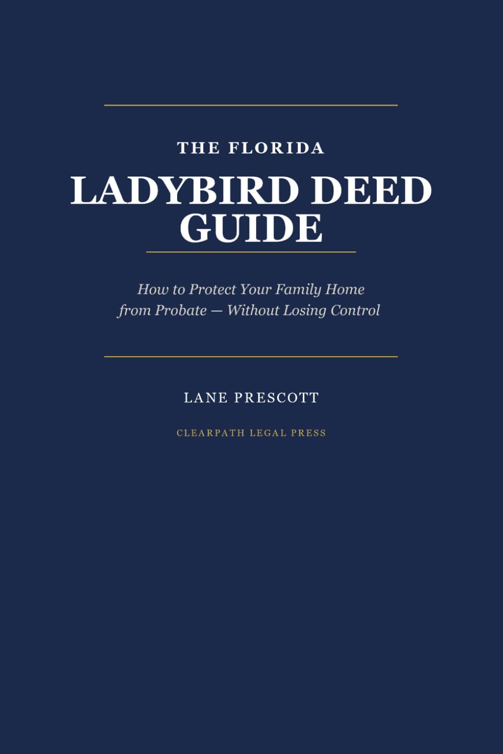 The Florida Ladybird Deed Guide: How to Protect Your Family Home from Probate — Without Losing Contro baixar o livro de graça