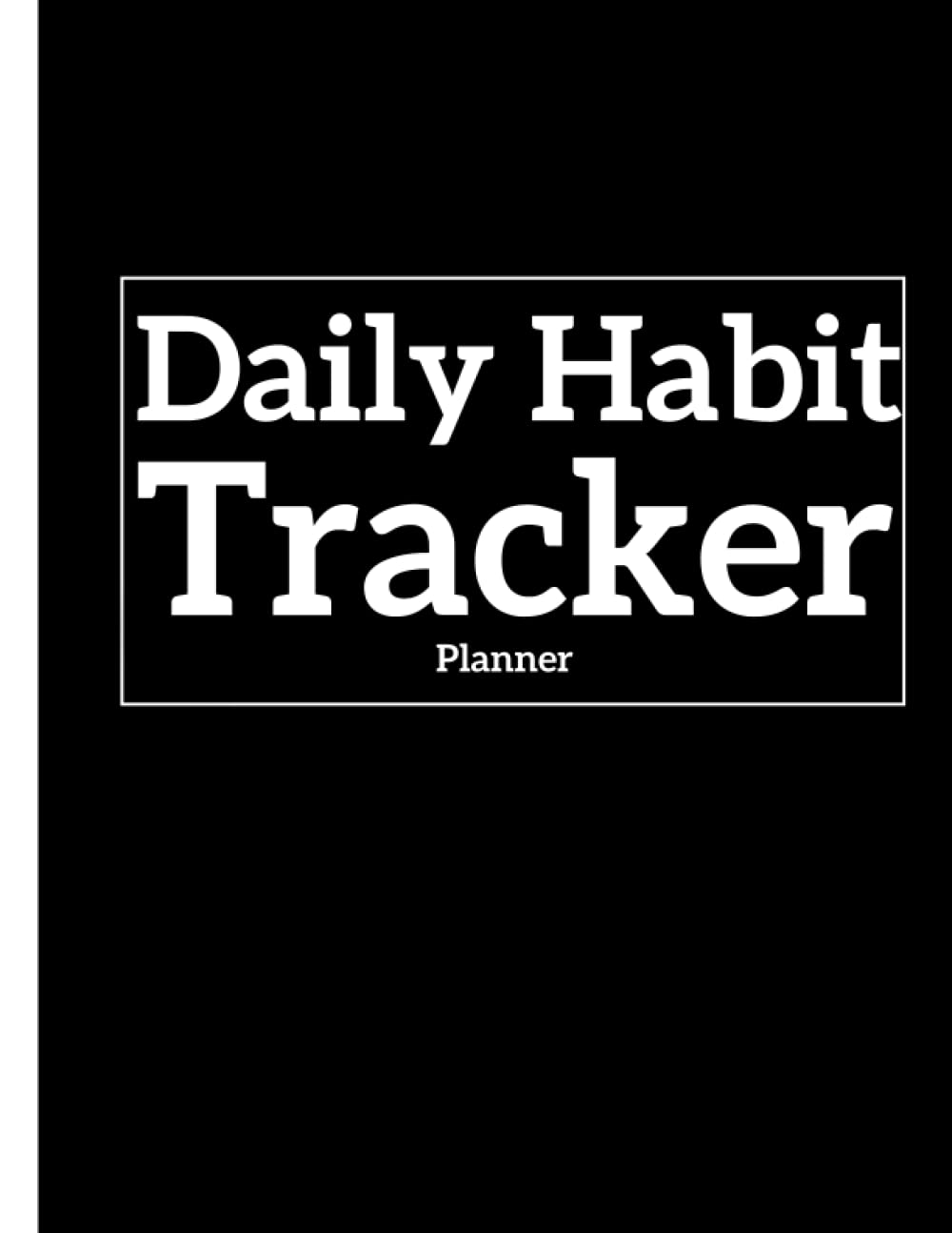 Daily Habit Tracker Planner: goal planning book Track Your Daily Habits And Achieve Your Short-Term Goals baixar livro de graça