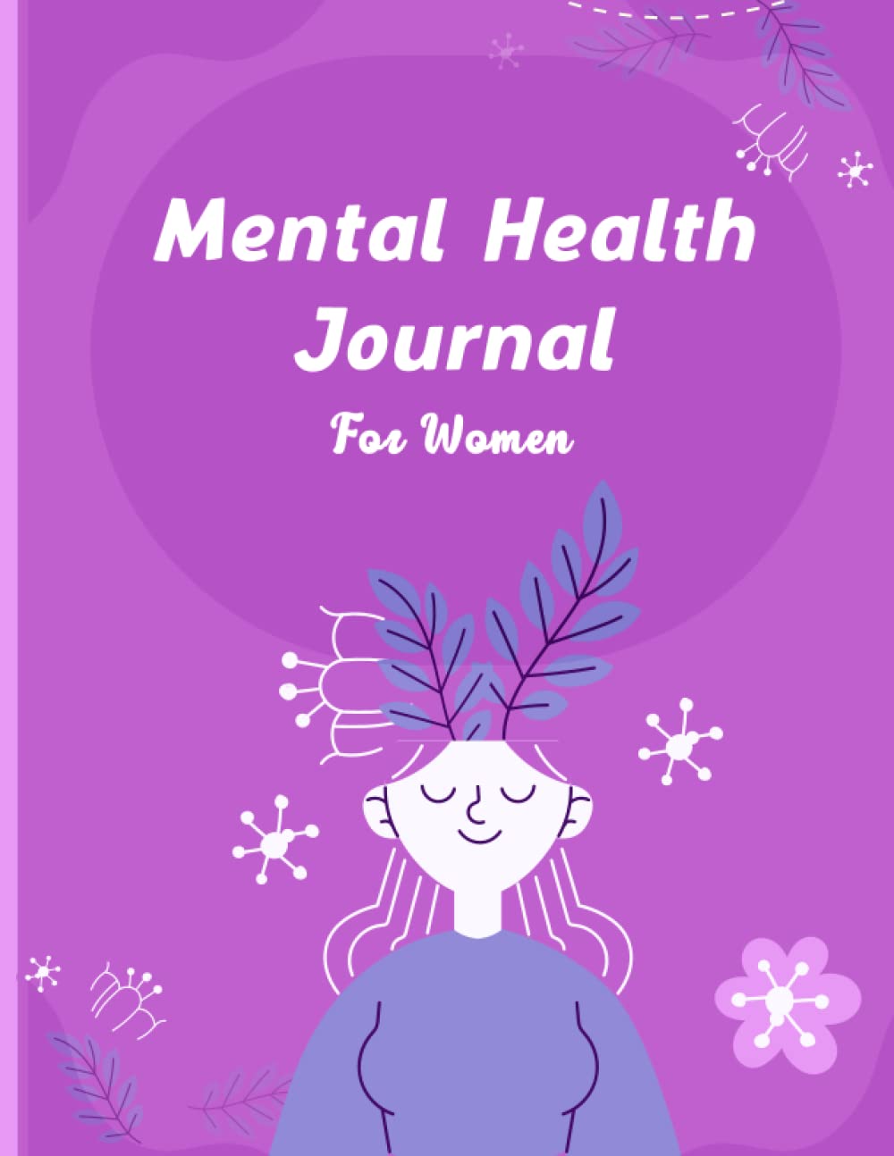 Mental Health Journal for Women: Cultivate Your Inner Strength, Find Balance, and Nurture Your Mental Well-being baixar o livro de graça