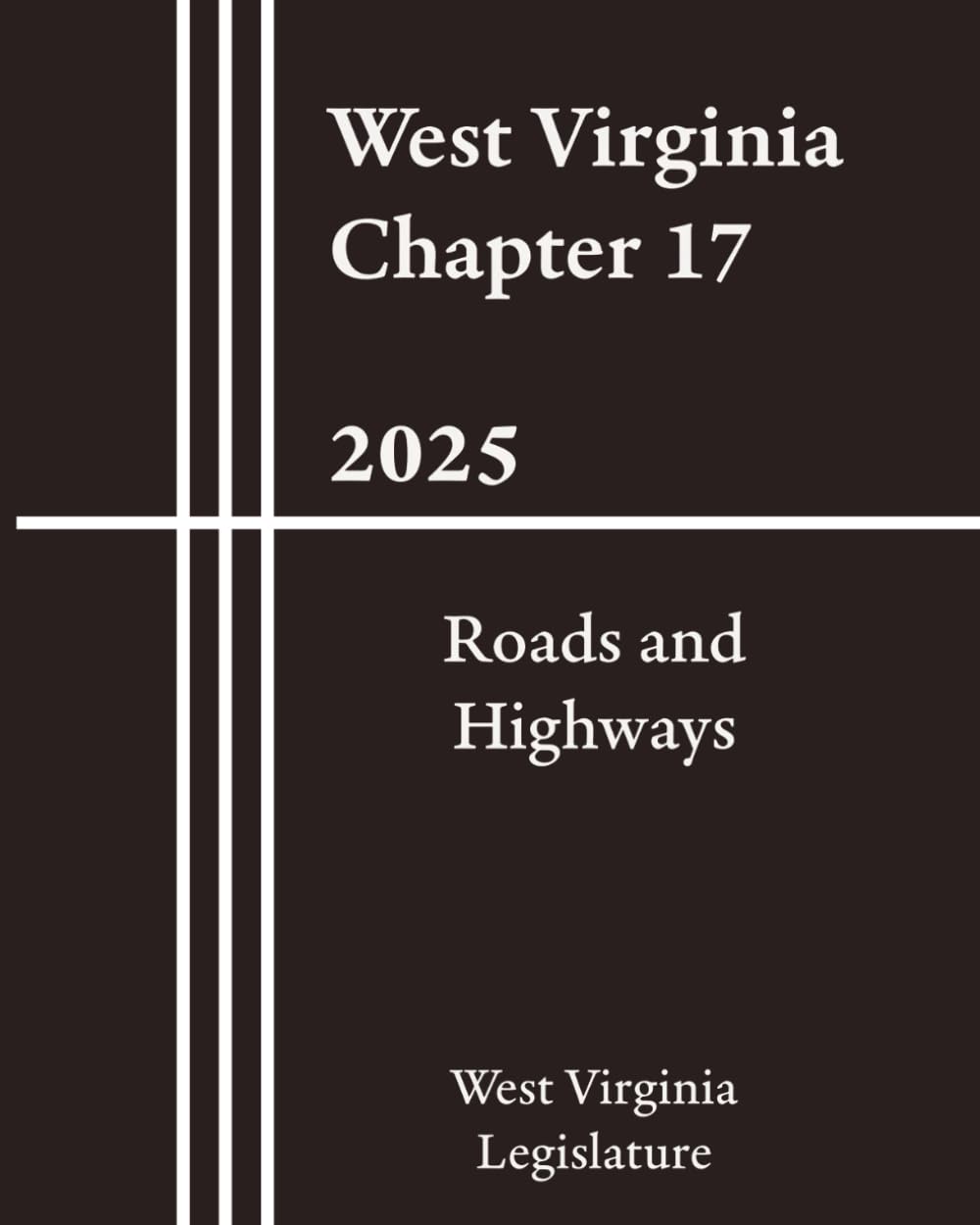 West Virginia Chapter 17 - Roads and Highways 2025 baixar livro de graça