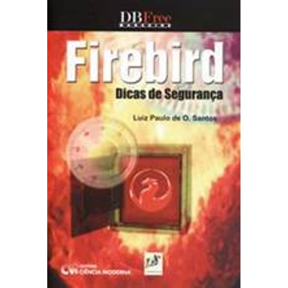 Firebird. Dicas de Segurança