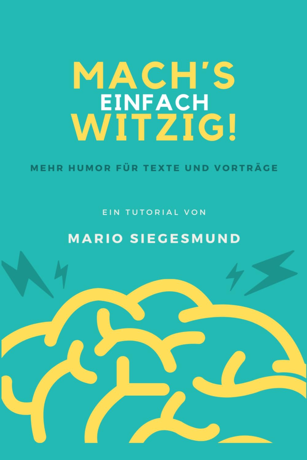 ler totalmente Mach´s einfach witzig!: Mehr Humor für Texte und Vorträge (German Edition)