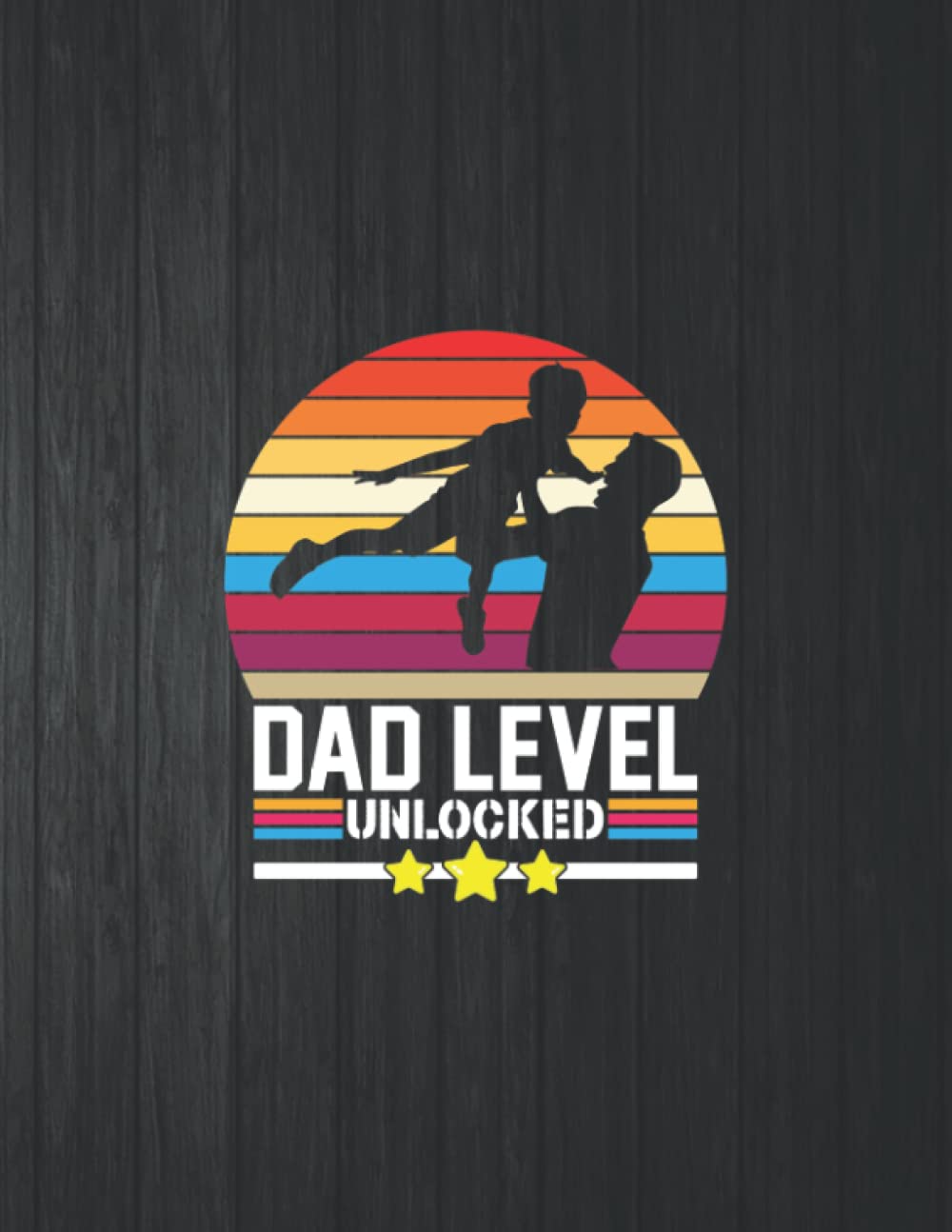 Dad Level Unlocked Notebook Journal: 8.5 X 11 In - 114 Page Great quotes Motivation And Change Your Life for Diary Journals baixar o livro de graça
