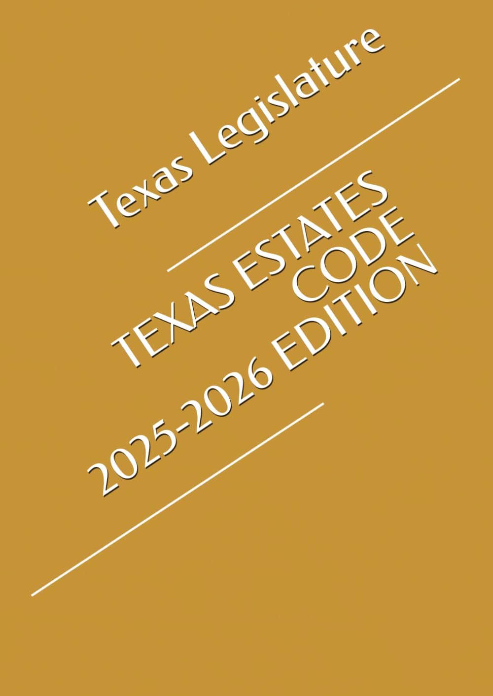 ler totalmente TEXAS ESTATES CODE 2025-2026 EDITION