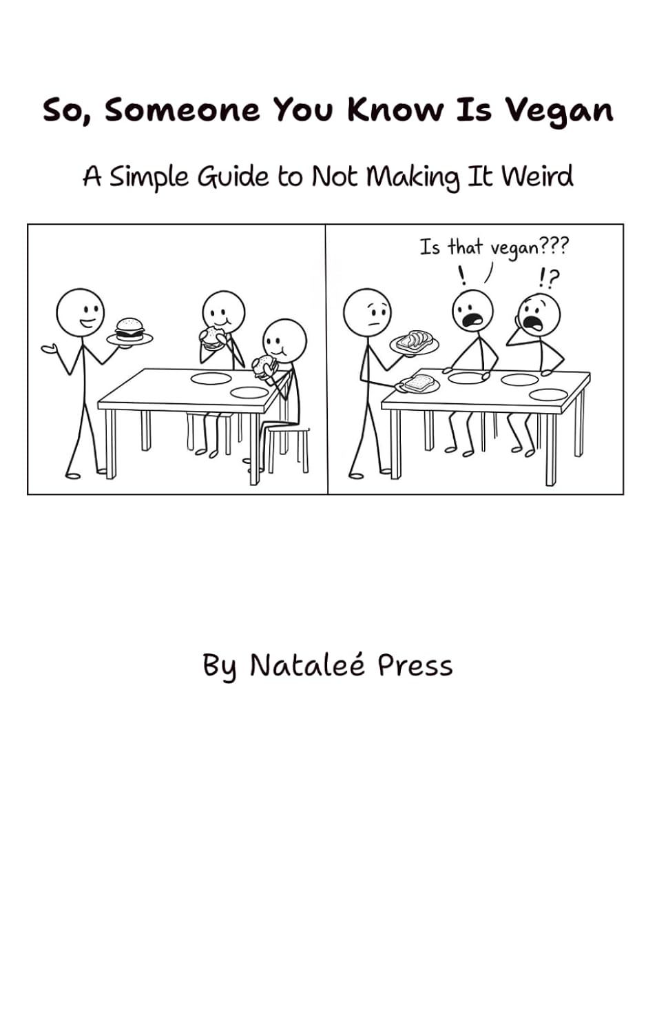 So, Someone You Know Is Vegan: A Simple Guide to Not Making It Weird baixar o livro de graça