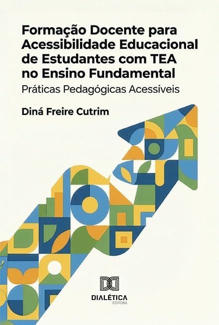 Formação docente para acessibilidade educacional de estudantes com TEA no ensino fundamental: práticas pedagógicas acessíveis baixar livro de graça