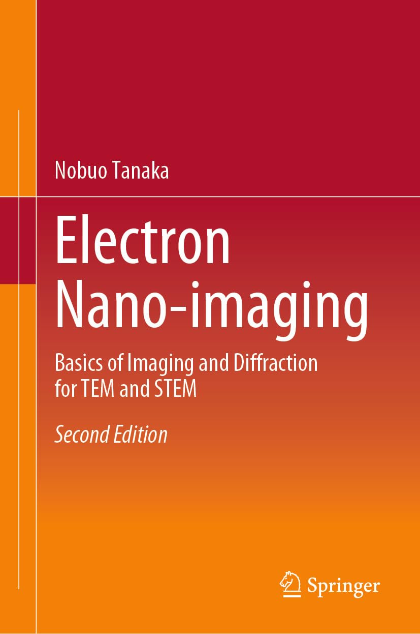 ler totalmente Electron Nano-imaging: Basics of Imaging and Diffraction for TEM and STEM (Chemistry and Materials Science) (English Edition)