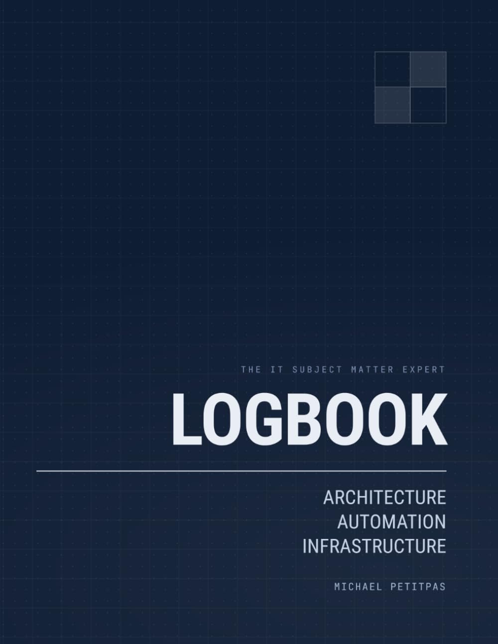 capítulo por capítulo baixar The IT Subject Matter Expert Logbook: Architecture, Automation and Infrastructure - Structured Templates for Decision Records, Deployments, Incidents and SOPs