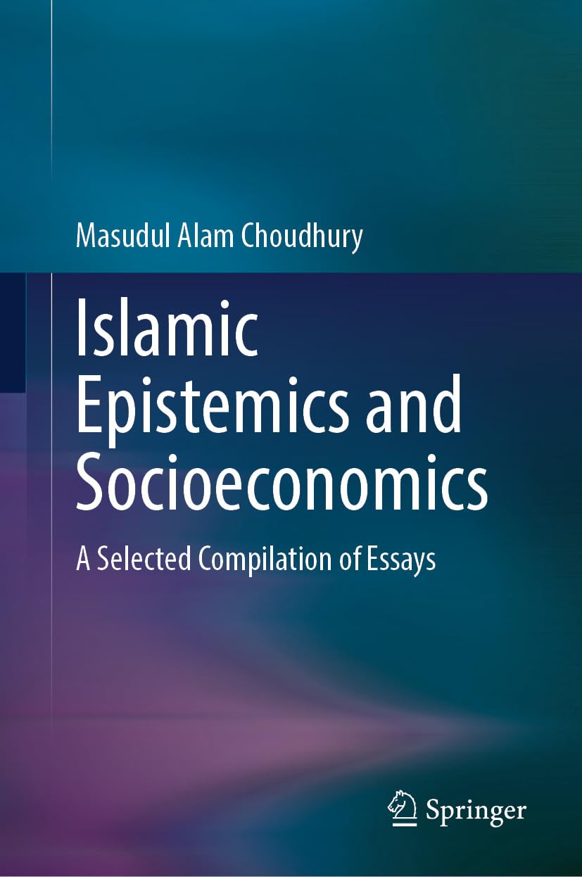 Islamic Epistemics and Socioeconomics: A Selected Compilation of Essays (English Edition) baixar livro de graça