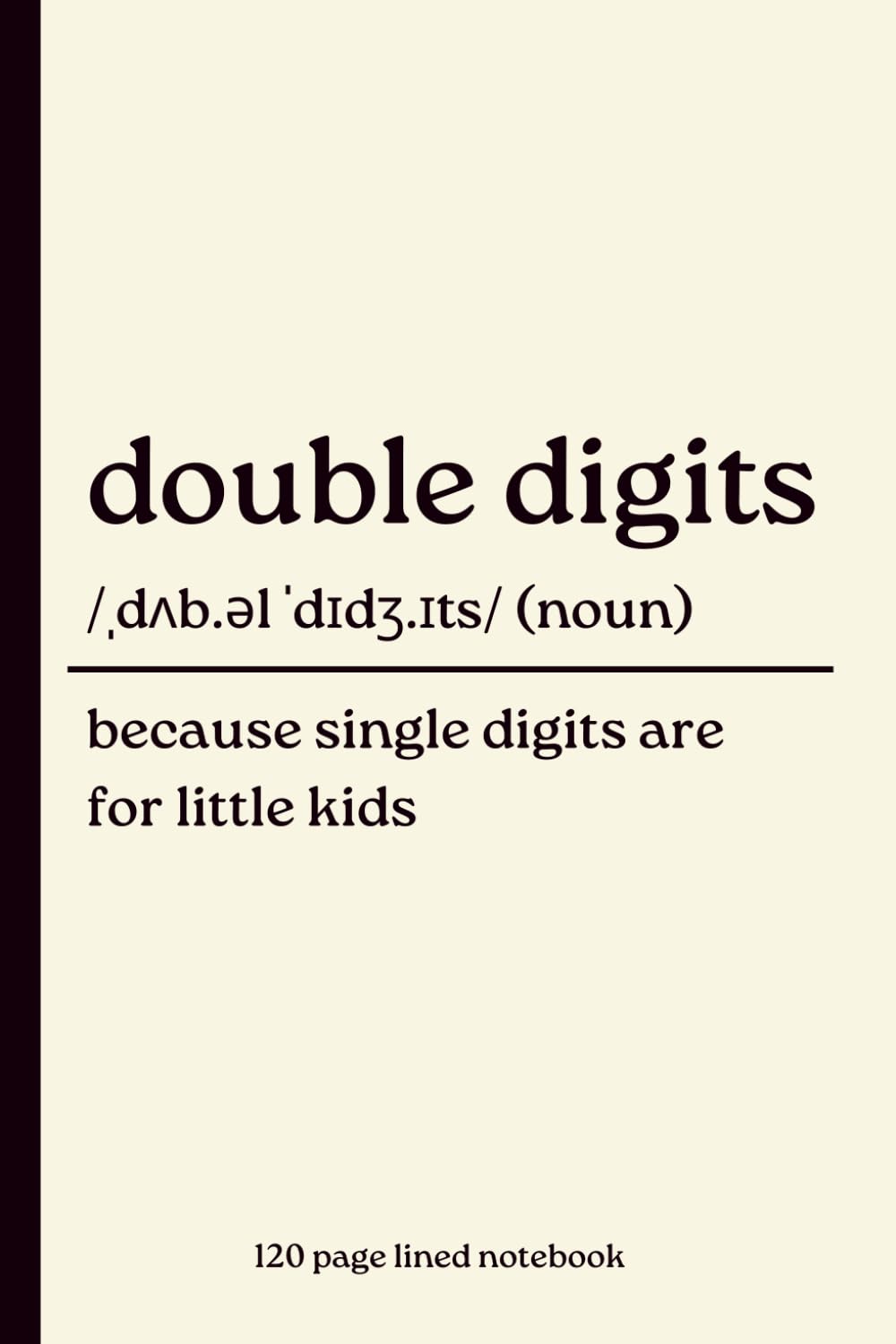 Double Digits Notebook: Because Single Digits Are for Little Kids: 120-Page Lined Dictionary Definition Journal for 10-Year-Old Boys & Girls | Fun Double Digits Birthday Gift for Kids Turning Ten baixar o livro de graça