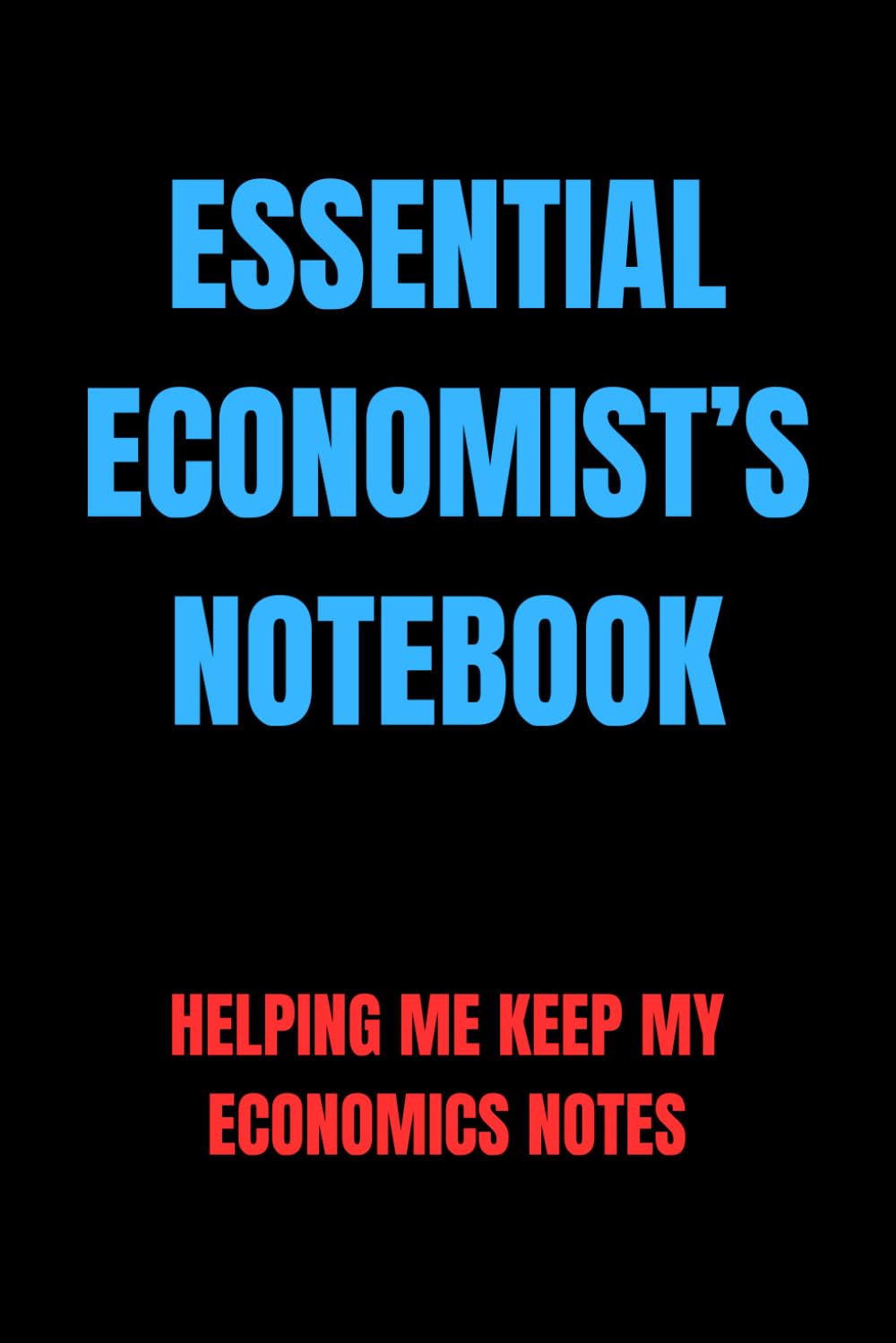 Essential Economist’s Notebook