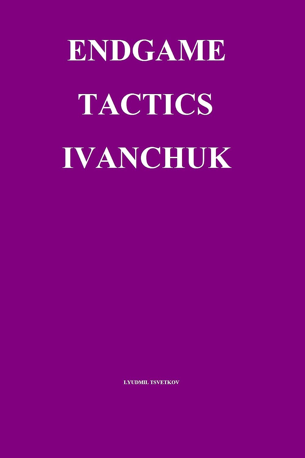 Endgame Tactics: Ivanchuk (English Edition) baixar o livro de graça