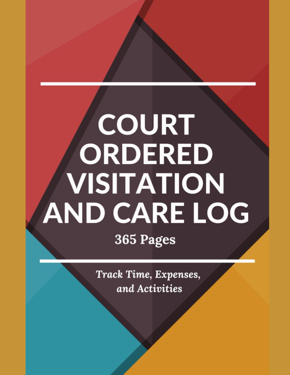ler totalmente Court Ordered Visitation and Care Log (365 pages): Track Time, Activities, and Expenses