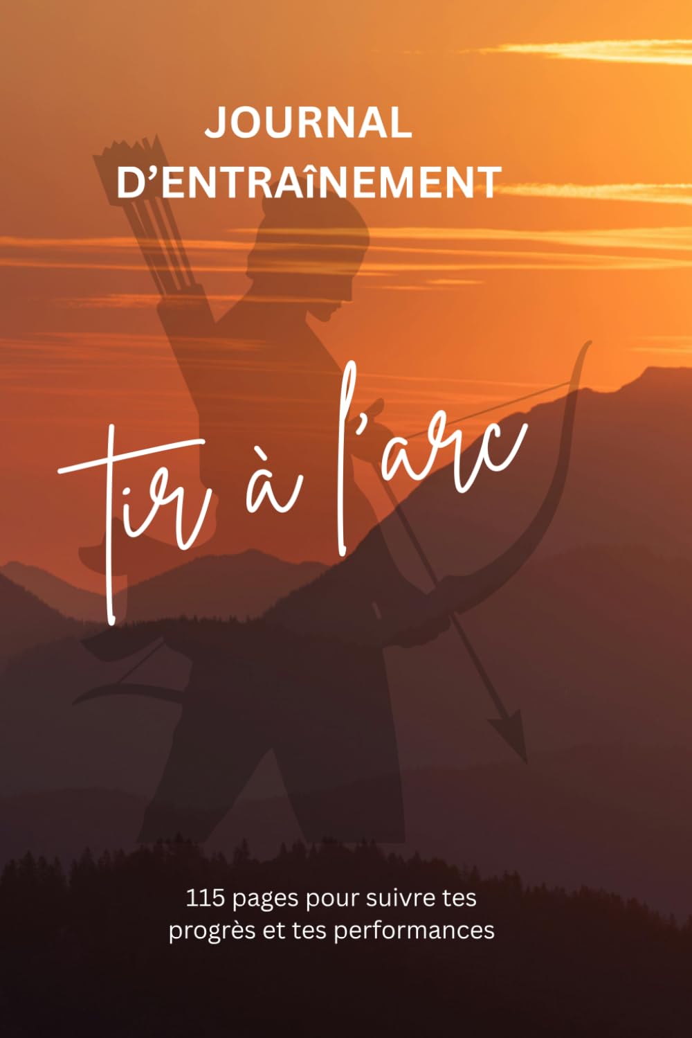 Carnet d’Entraînement Tir à l’Arc: Journal de progression, objectifs et records pour archers débutants et passionnés (French Edition) baixar livro de graça