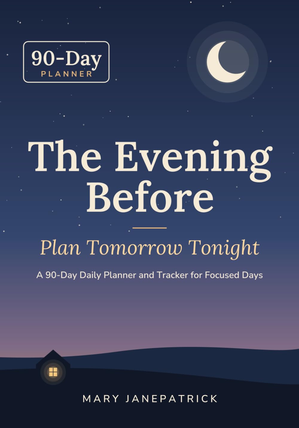 ler totalmente The Evening Before: Plan Tomorrow Tonight – A 90-Day Daily Planner and Tracker for Focused Days