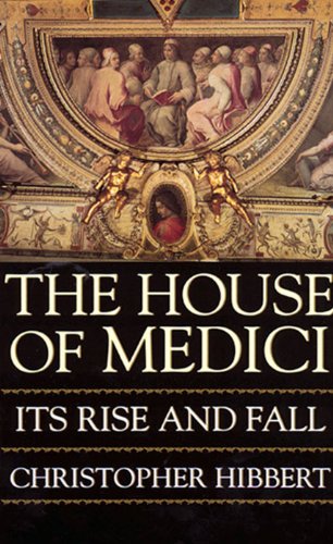 ler totalmente The House Of Medici: Its Rise and Fall (English Edition)