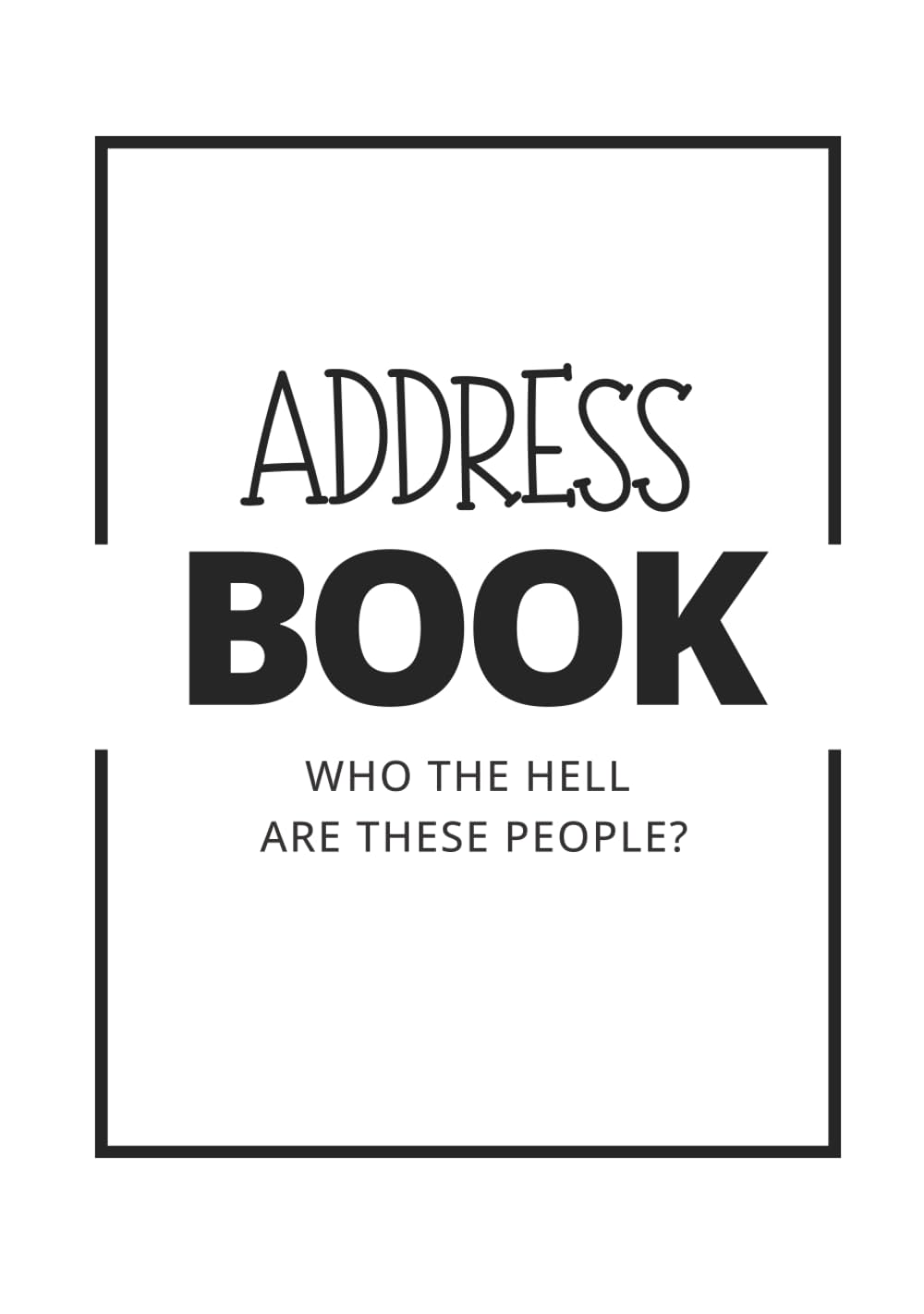 ler totalmente Address Book with Alphabetical Tabs: Who the Hell are these People? (Large Print)