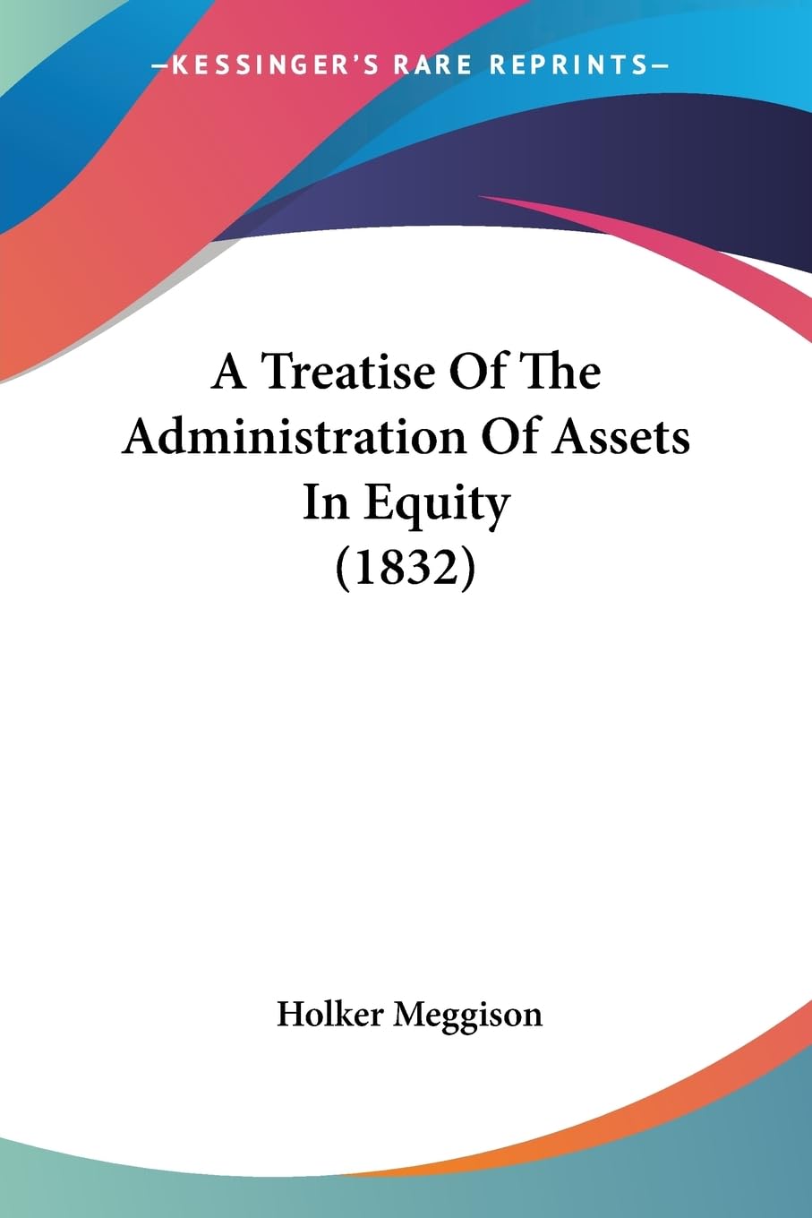 ler totalmente A Treatise Of The Administration Of Assets In Equity (1832)