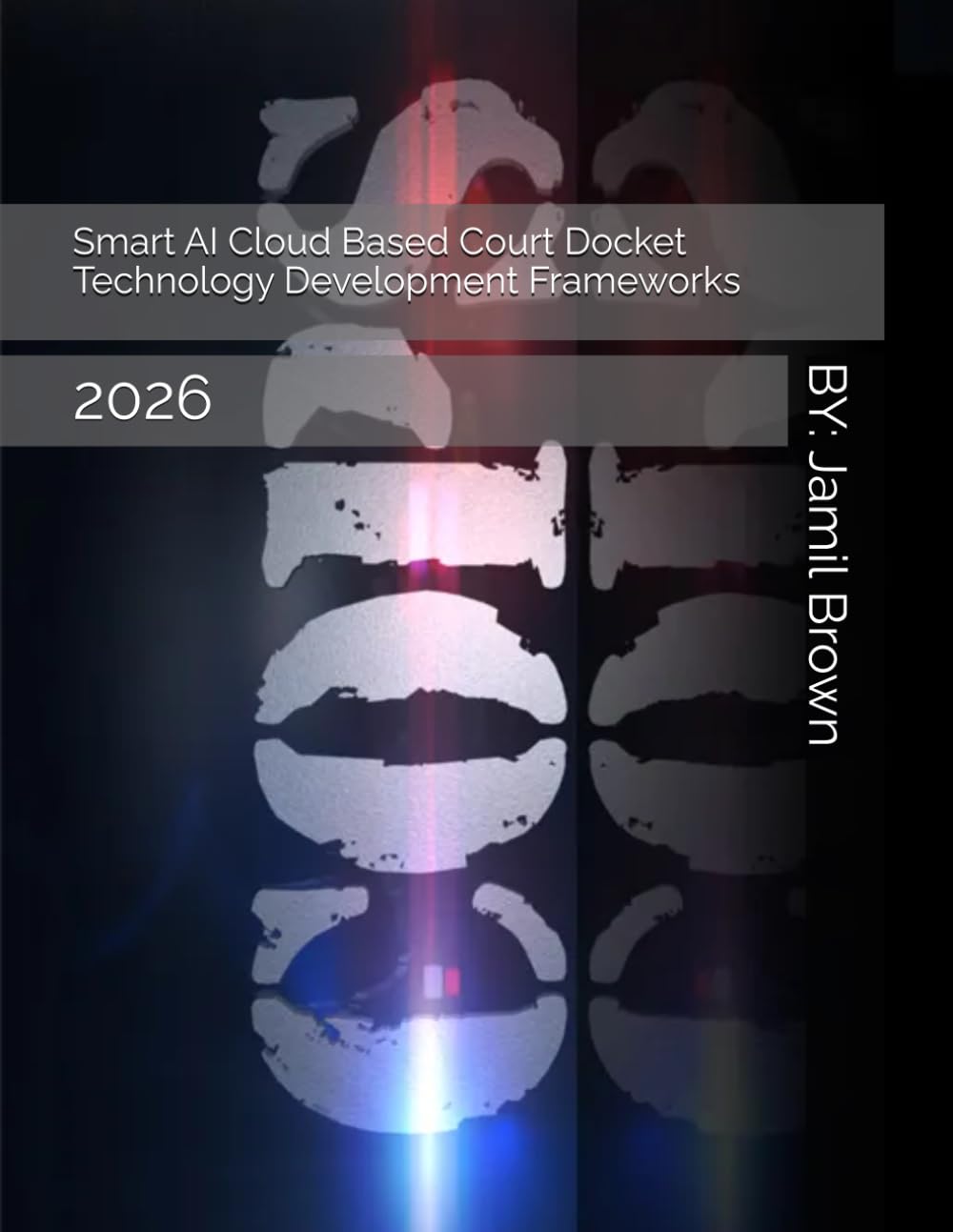 Smart AI Cloud Based Court Docket Technology Development Frameworks: 2026 (Civil Blue Force Advanced Technology) baixar livro de graça