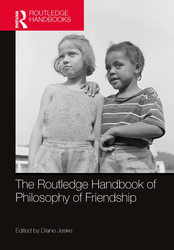 The Routledge Handbook of Philosophy of Friendship (Routledge Handbooks in Philosophy) (English Edition) baixar livro de graça