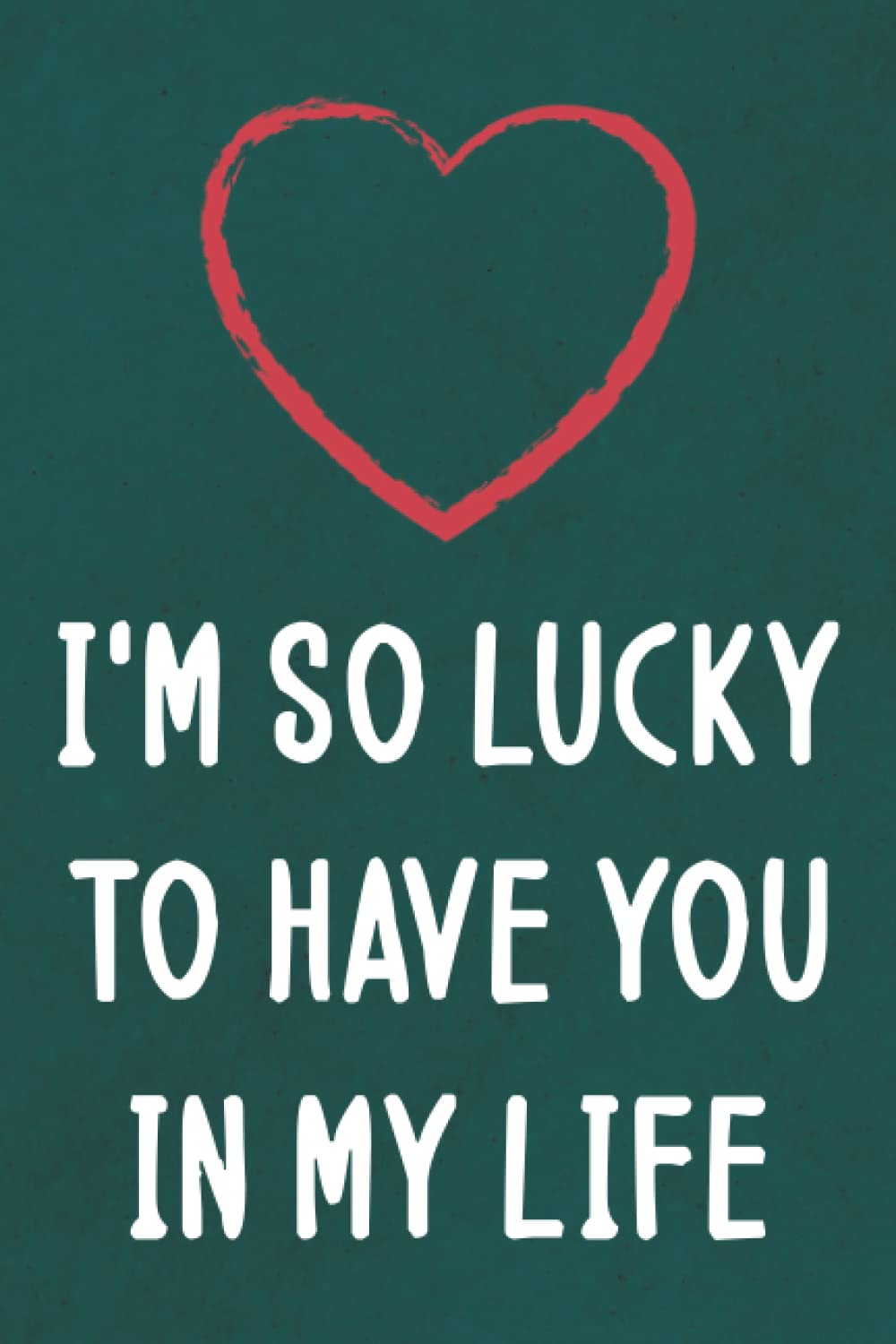 I'm so lucky to have you in my life: Personalized Father's Day, Happy Fathers Day Notebook For Husband, Funny & Lovely Fathers Day Gifts From baixar o livro de graça