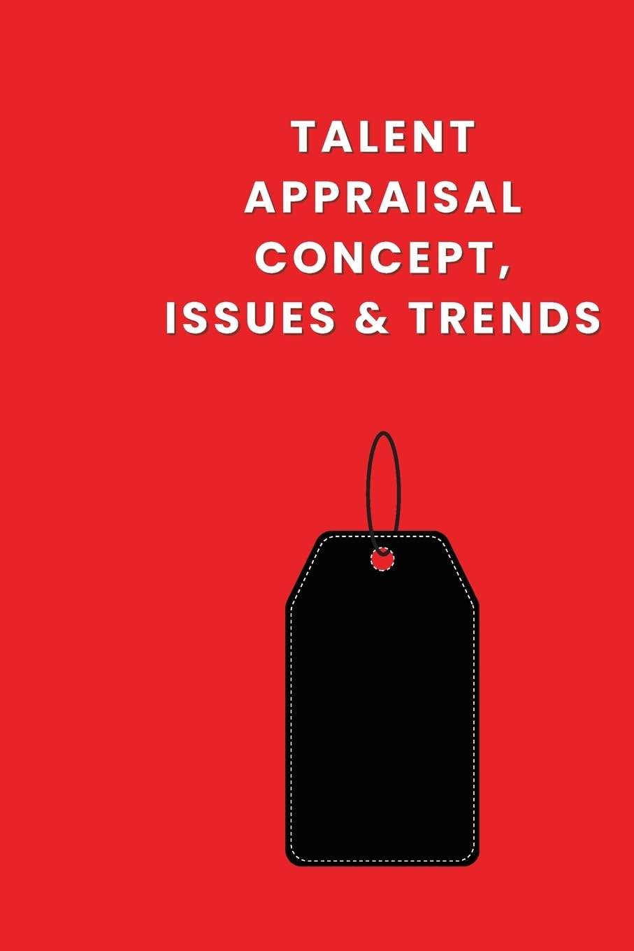 Talent Appraisal Concept, Issues & Trends baixar o livro de graça
