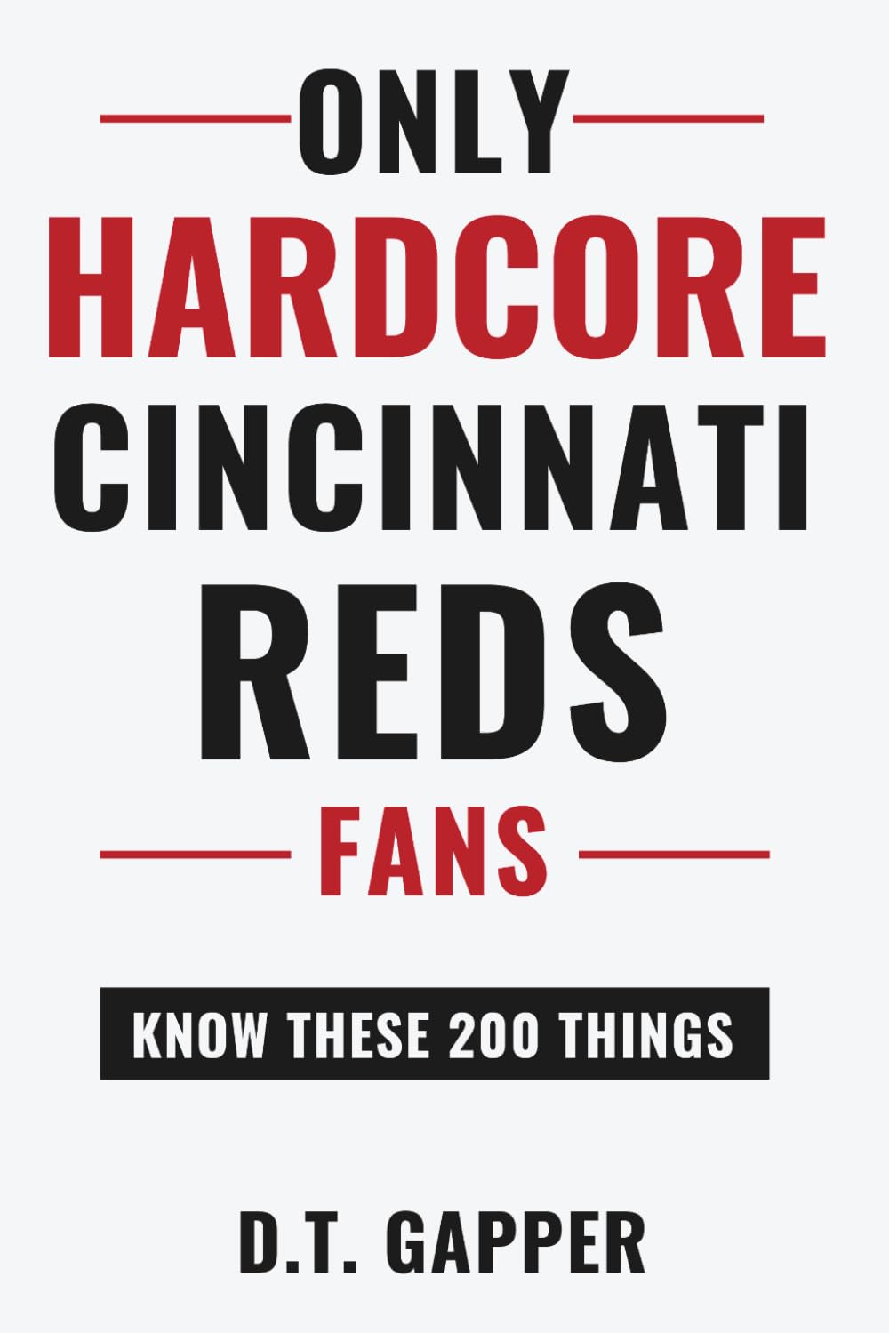 ler totalmente Only HARDCORE Cincinnati Reds Fans Know These 200 Things: Deep-Cut Trivia, Hidden Stories, and Surprising Facts from Every Era of Cincinnati Reds History (200 Facts for HARDCORE Fans)