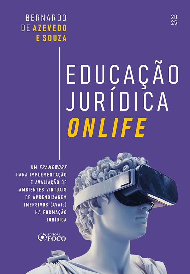 capítulo por capítulo baixar Educação Jurídica Onlife - 1ª Ed - 2025: Um FRAMEWORK para Implementação e Avaliação de Ambientes Virtuais de Aprendizagem Imersivos (AVAIS) na Formação Jurídica