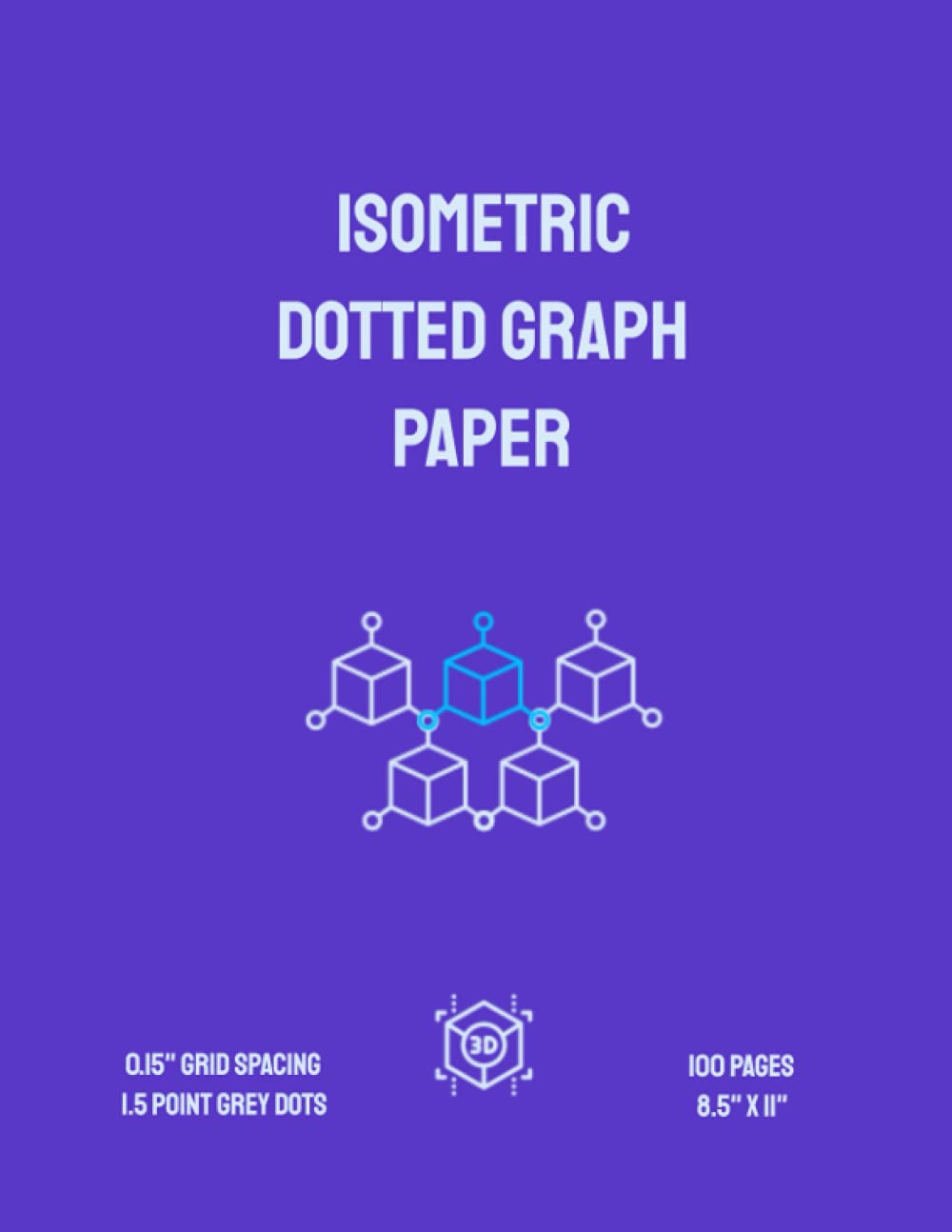 Isometric Dotted Graph Paper Notebook: 100 blank white pages with grey off-centered isometric dots grid - Perfect for Geometry, Algebra, Geometric... 11 inches (0.15" Grid Spacing) - Purple/White baixar o livro de graça