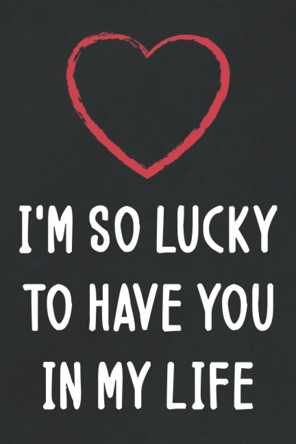 ler totalmente I'm so lucky to have you in my life: Personalized Father's Day, Happy Fathers Day Notebook For Husband, Funny & Lovely Fathers Day Gifts From