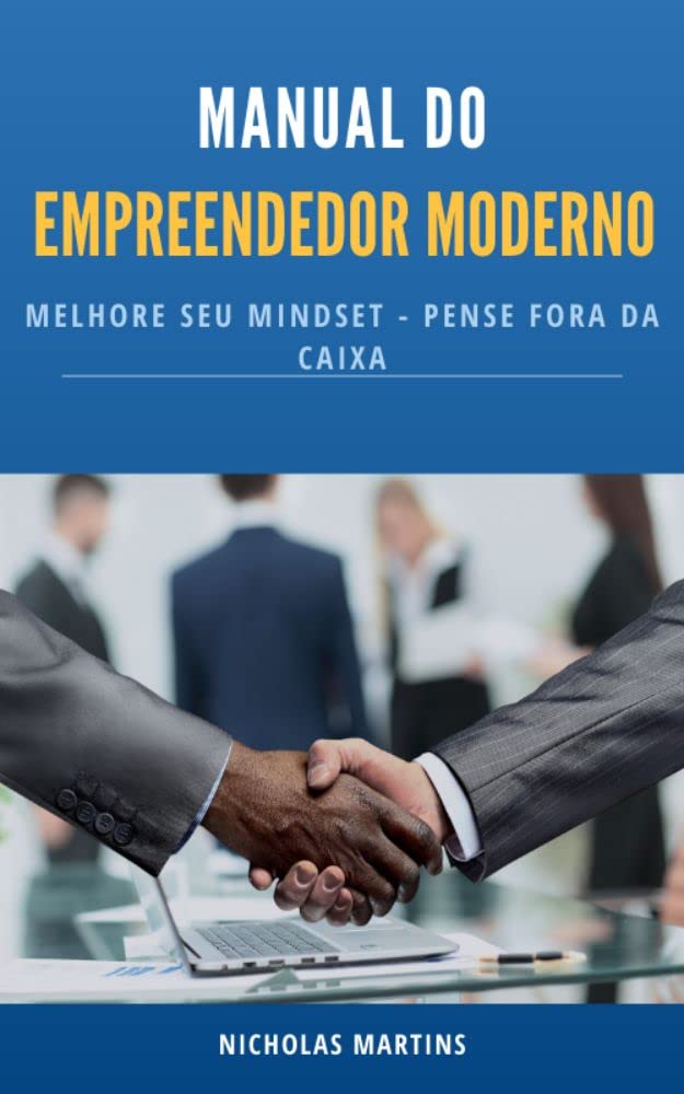 ler totalmente MANUAL DO EMPREENDEDOR MODERNO: MELHORE SEU MINDSET - PENSE FORA DA CAIXA