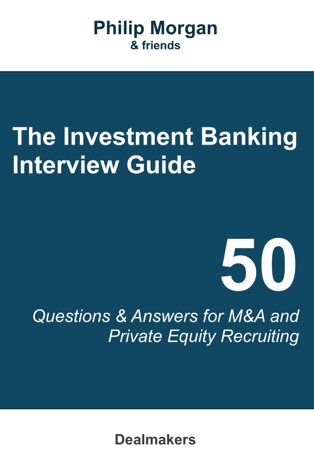 capítulo por capítulo baixar The Investment Banking Interview Guide: 50 Questions and Answers for M&A and Private Equity Recruiting