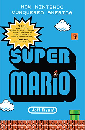 Super Mario: How Nintendo Conquered America (English Edition) baixar o livro de graça