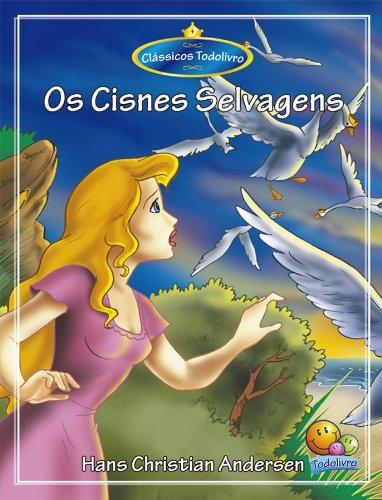 Clássicos Todolivro: Os Cisnes Selvagens baixar livro de graça