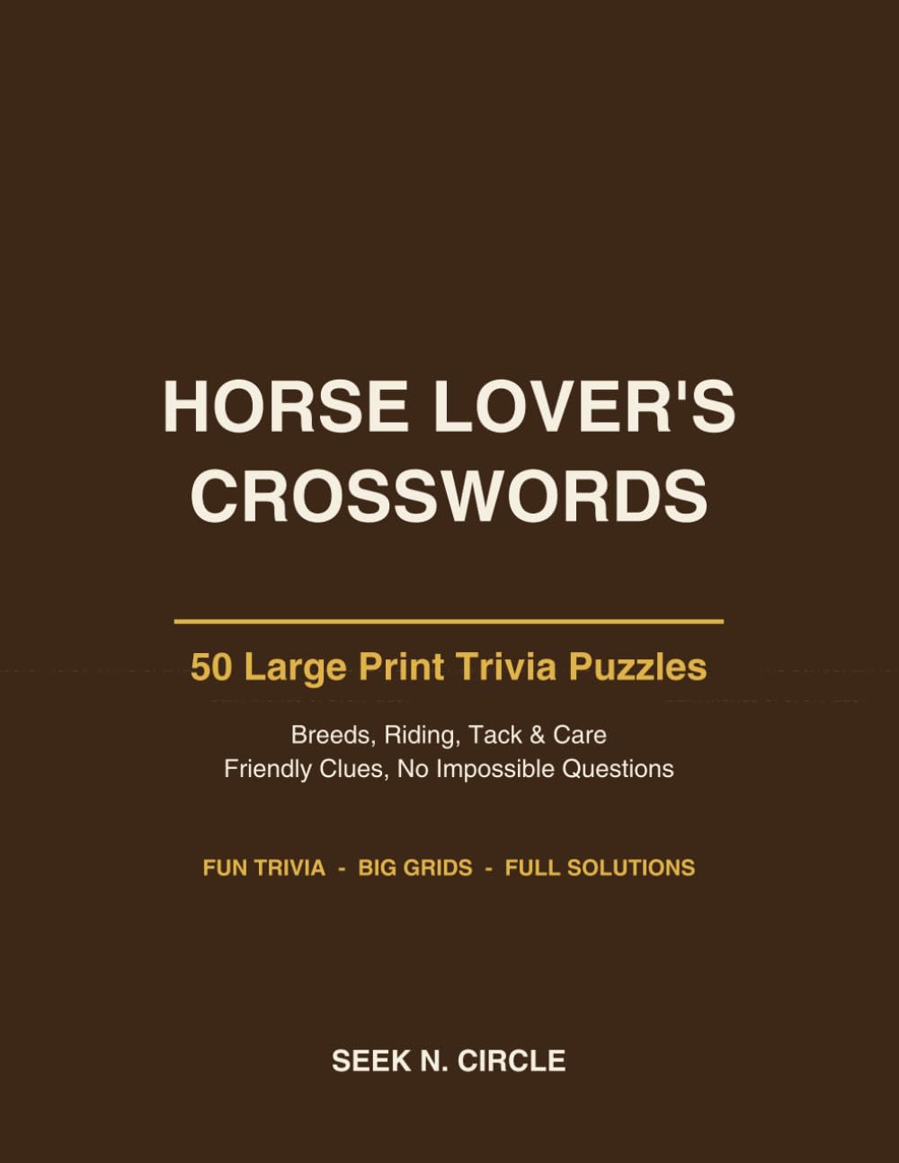 Horse Lover's Trivia Crosswords Large Print: 50 Puzzles - Breeds, Riding, Tack and Care, Friendly Clues, with Full Solutions baixar livro de graça